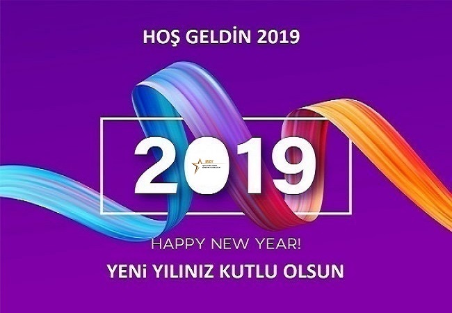 2019 YENİ YILINIZ KUTLU OLSUN.